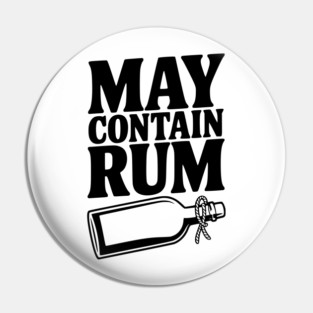 May Contain Rum Pin