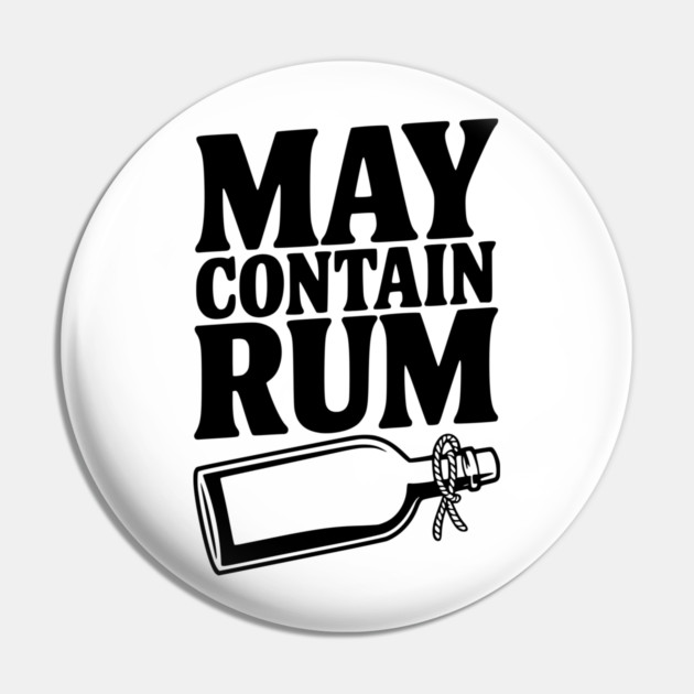 May Contain Rum Pin by Frank Ring