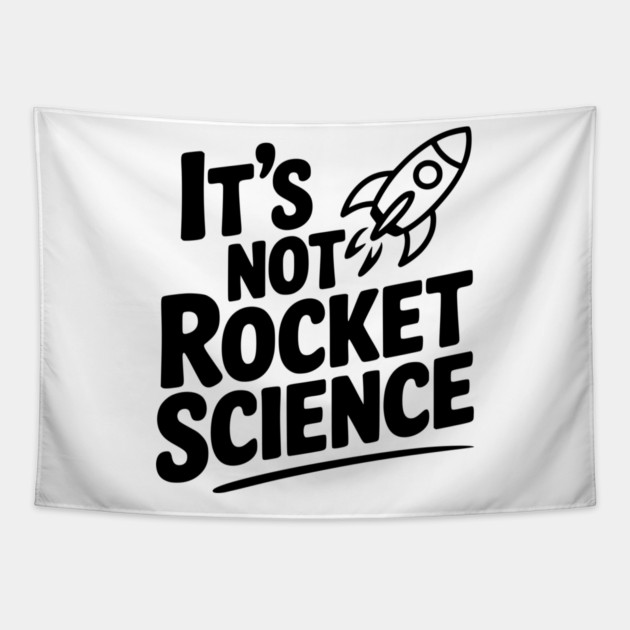 It’s Not Rocket Science Tapestry by Frank Ring