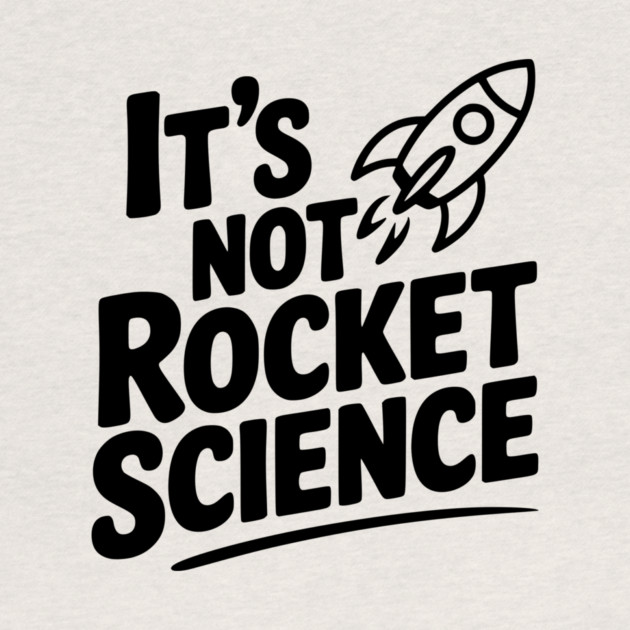 It’s Not Rocket Science by Frank Ring