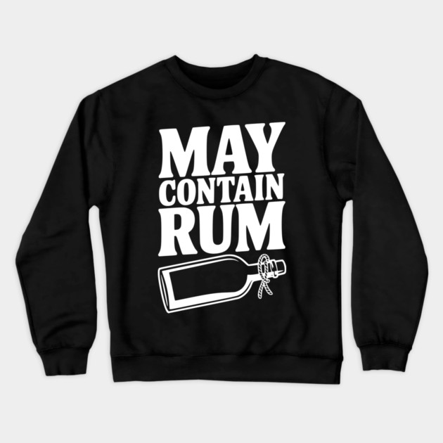 May Contain Rum Crewneck Sweatshirt by Frank Ring