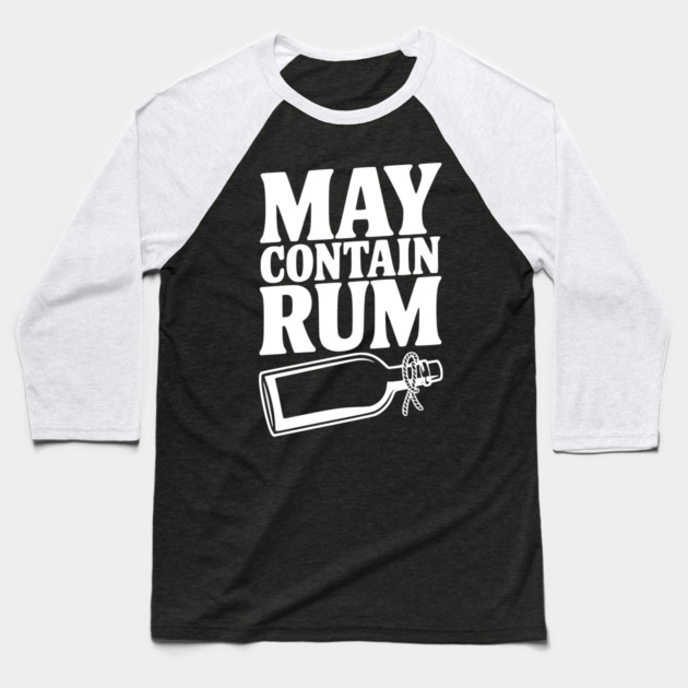 May Contain Rum Baseball T-Shirt by Frank Ring