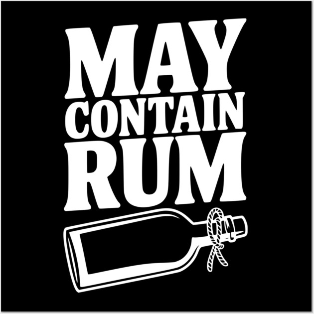 May Contain Rum Wall Art by Frank Ring