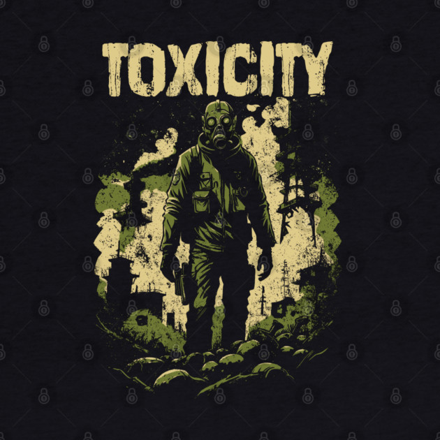 TOXICITY by artslaves