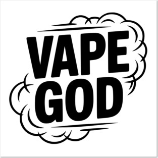 Vape God Posters and Art