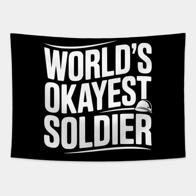 World’s Okayest Soldier Tapestry by Frank Ring