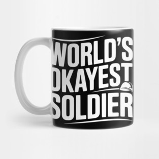World’s Okayest Soldier Mug