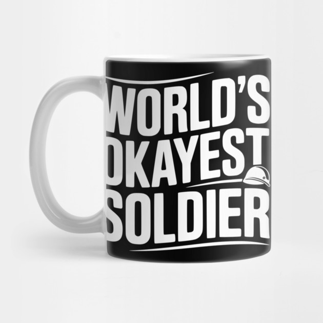 World’s Okayest Soldier by Frank Ring