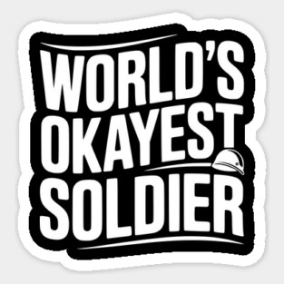 World’s Okayest Soldier Magnet