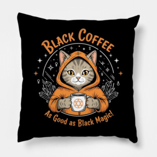 Black Coffee, Black Magic Pillow