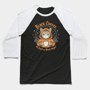 Black Coffee, Black Magic Baseball T-Shirt