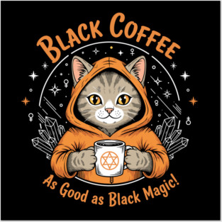 Black Coffee, Black Magic Posters and Art