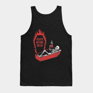Death Before Decaf Tank Top