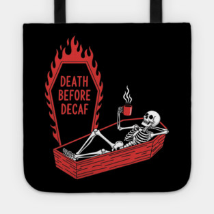 Death Before Decaf Tote