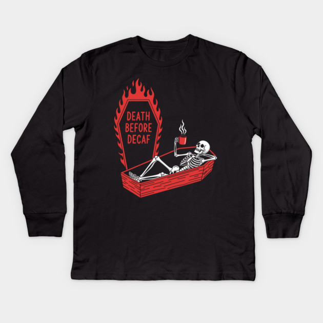 Death Before Decaf Kids Long Sleeve T-Shirt by enrynz