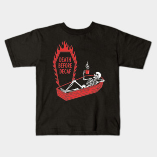 Death Before Decaf Kids T-Shirt