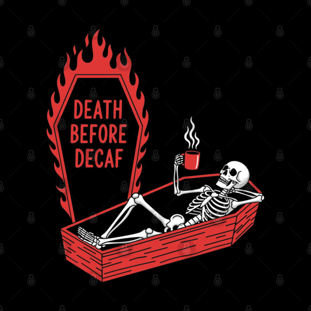 Death Before Decaf by enrynz