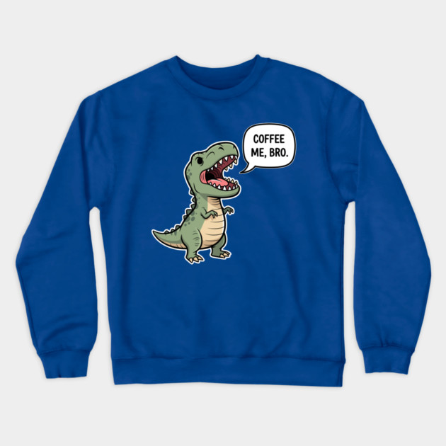 Coffee Me, Bro Crewneck Sweatshirt by enrynz