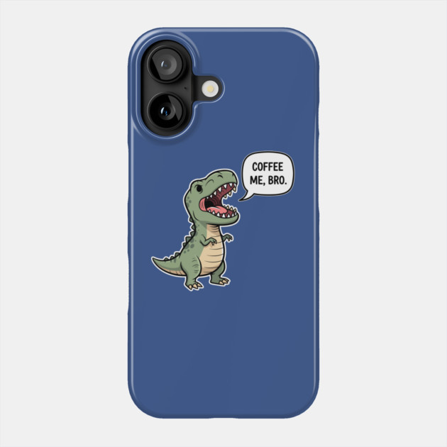 Coffee Me, Bro Phone Case by enrynz