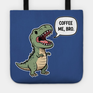 Coffee Me, Bro Tote