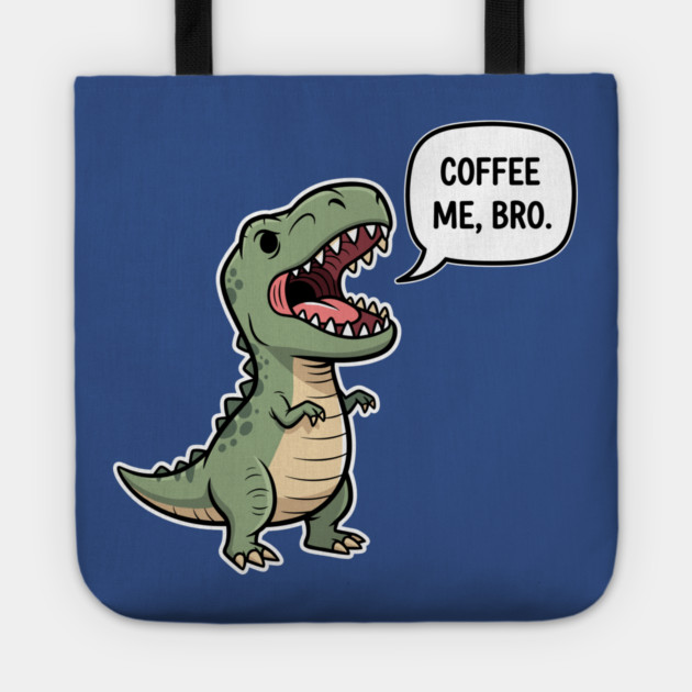 Coffee Me, Bro Tote by enrynz