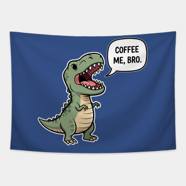 Coffee Me, Bro Tapestry by enrynz