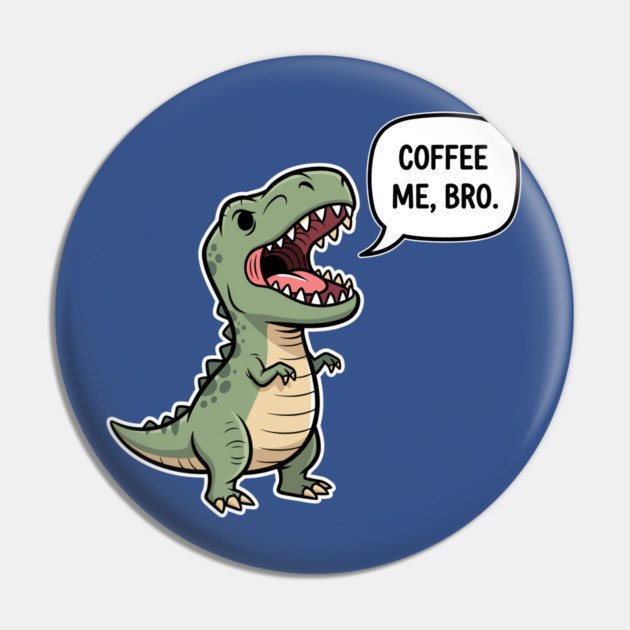 Coffee Me, Bro Pin by enrynz