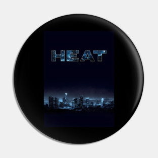 Heat Movie Pin