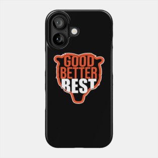 Good Better Best Funny Chicago Bears Sports Lover Phone Case