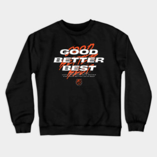 Good Better Best Funny Chicago Bears Sports Lover Crewneck Sweatshirt