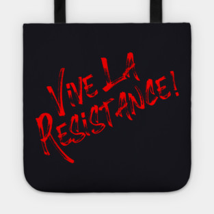 Vive La Resistance! Resist MAGA! Tote
