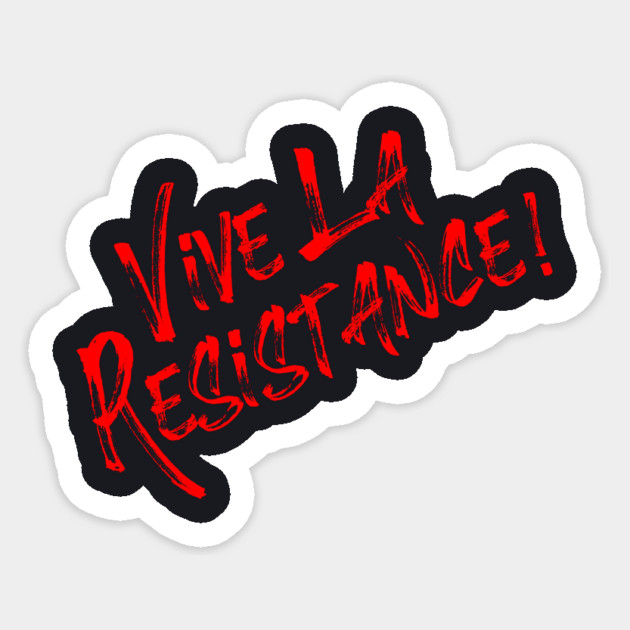 Vive La Resistance! Resist MAGA! Sticker by Charles's Store 8