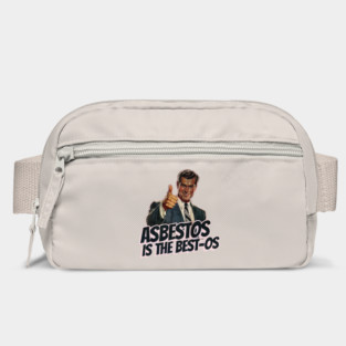 Asbestos is the Best-os Bag