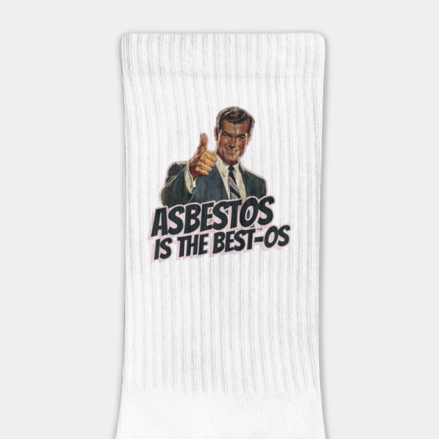 Asbestos is the Best-os by Nonstop Shirts