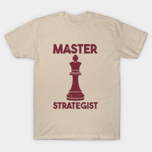 Master Strategist Chess King Chess Lover T-Shirt