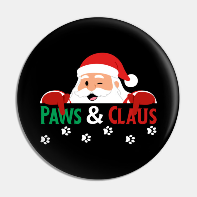 Paws And Claus Santa Christmas Paw Prints Pin by Creatifly Graphic Tees