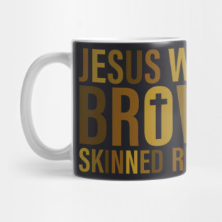 Jesus Was A Brown Skinned Refugee Mug
