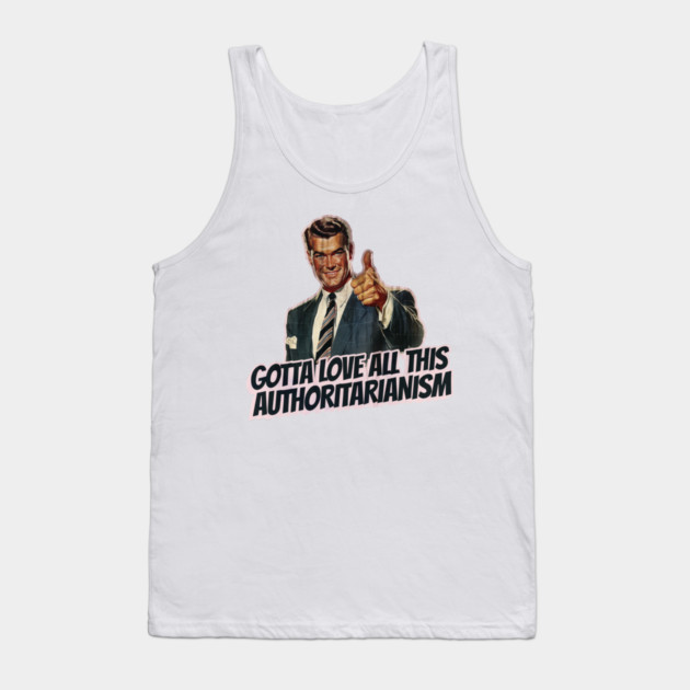 Authoritarianism Vintage Thumbs Up Guy Tank Top by Nonstop Shirts