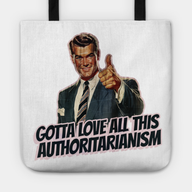 Authoritarianism Vintage Thumbs Up Guy Tote by Nonstop Shirts