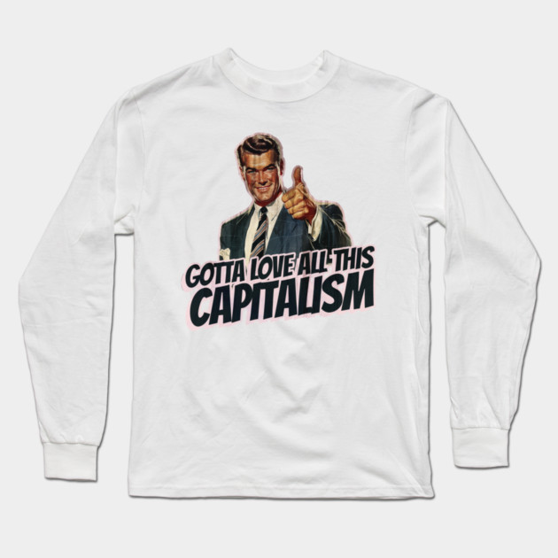 Capitalism Vintage Thumbs Up Guy Long Sleeve T-Shirt by Nonstop Shirts