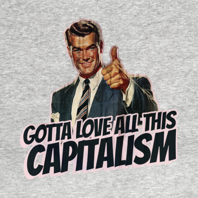 Capitalism Vintage Thumbs Up Guy by Nonstop Shirts