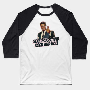Sex, Drugs, and Rock and Roll Vintage Baseball T-Shirt