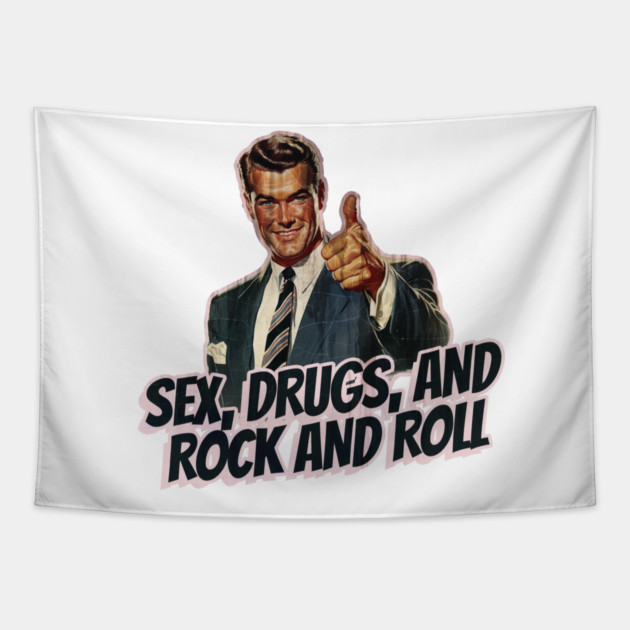 Sex, Drugs, and Rock and Roll Vintage Tapestry by Nonstop Shirts