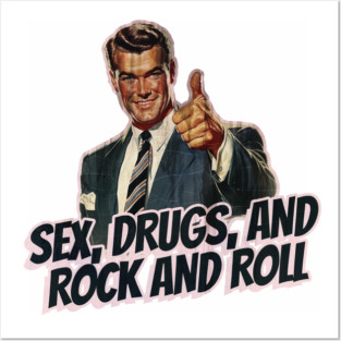 Sex, Drugs, and Rock and Roll Vintage Posters and Art