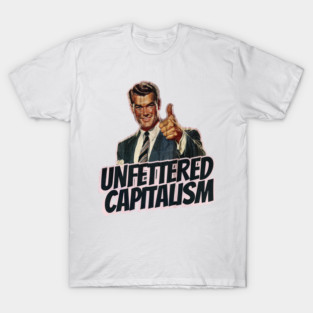 Unfettered Capitalism Vintage Thumbs Up Guy T-Shirt
