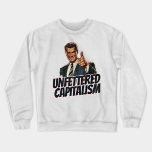 Unfettered Capitalism Vintage Thumbs Up Guy Crewneck Sweatshirt