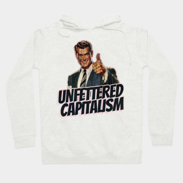 Unfettered Capitalism Vintage Thumbs Up Guy Hoodie by Nonstop Shirts