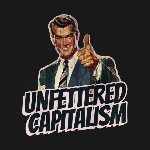Unfettered Capitalism Vintage Thumbs Up Guy by Nonstop Shirts