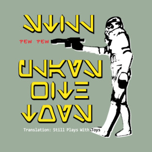 Still Plays With Toys T-Shirt