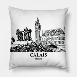 Calais - France Pillow